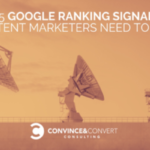 5 Google Ranking Signals Content Marketers Need to Know